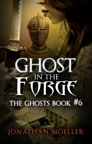 [The Ghosts 06] • Ghost in the Forge